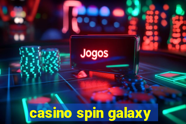 casino spin galaxy