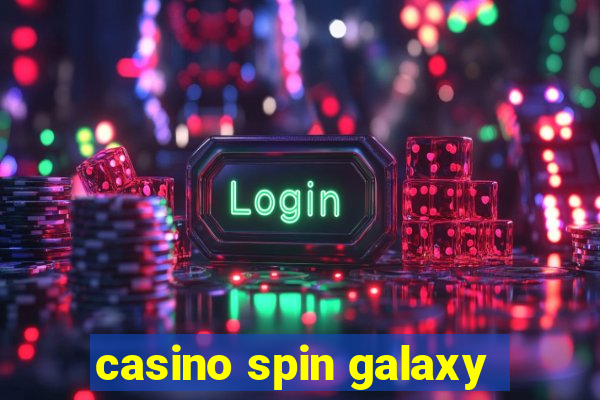 casino spin galaxy