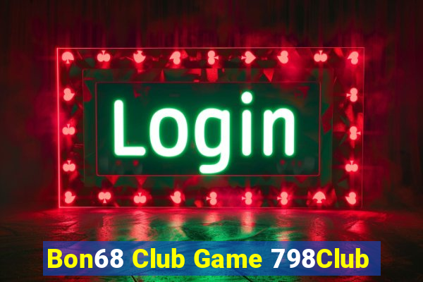 Bon68 Club Game 798Club