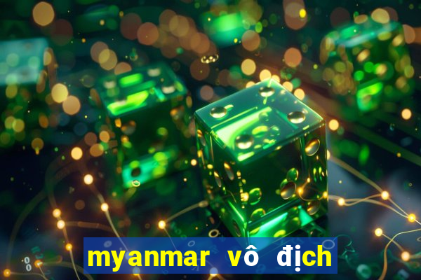 myanmar vô địch châu á