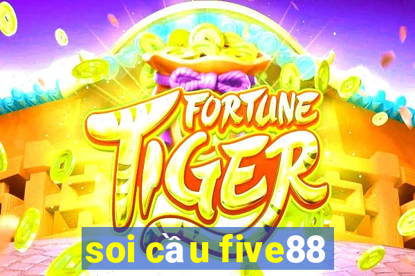 soi cầu five88