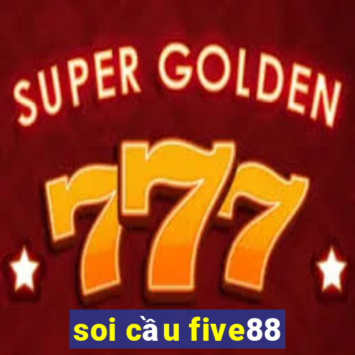 soi cầu five88