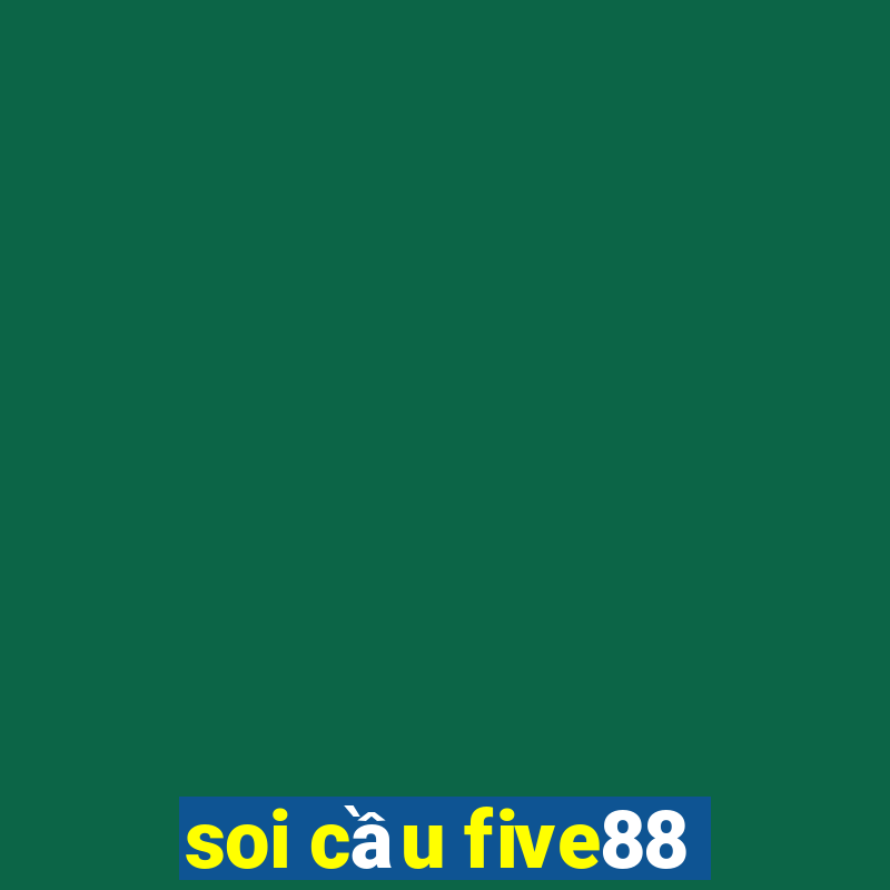 soi cầu five88