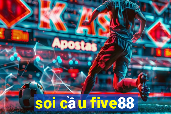 soi cầu five88