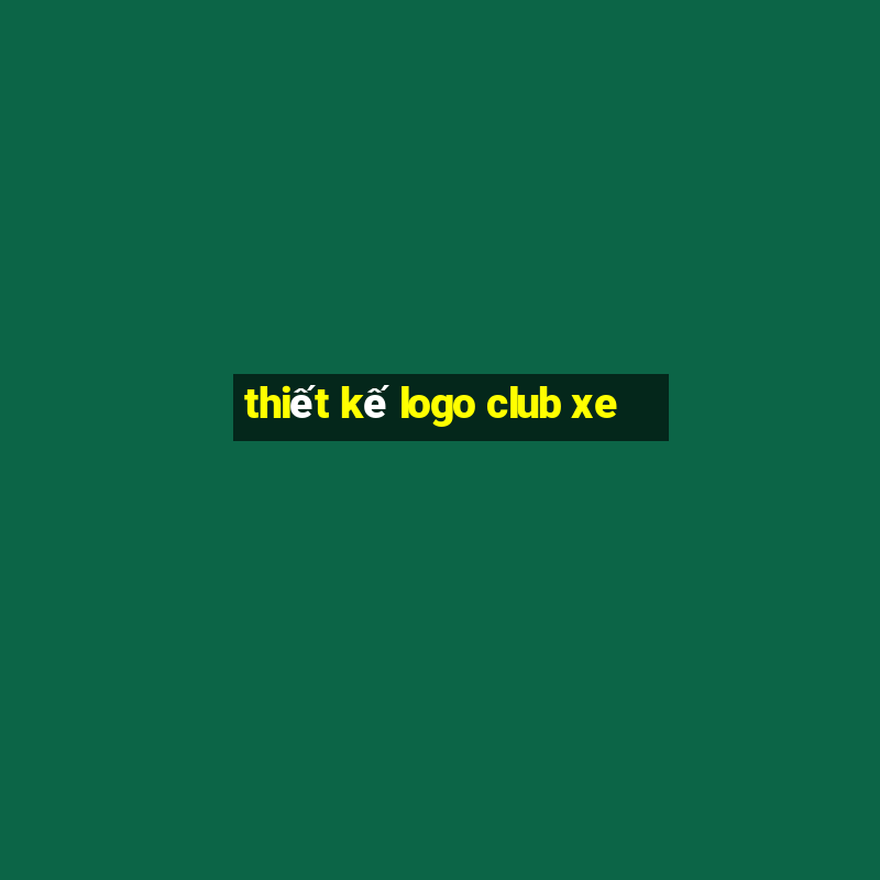 thiết kế logo club xe