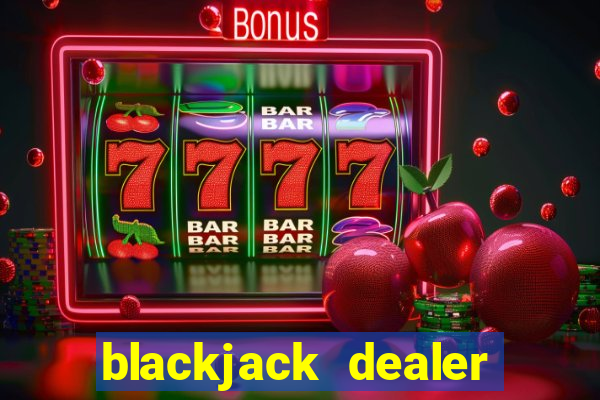 blackjack dealer near me