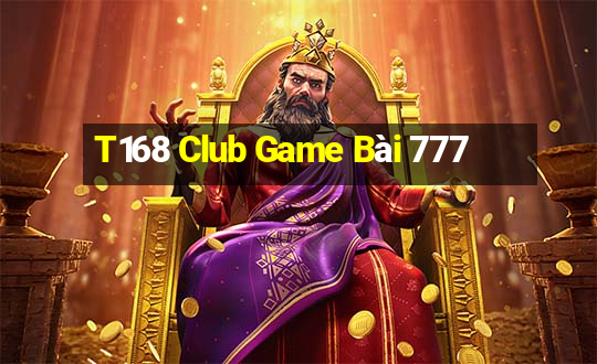 T168 Club Game Bài 777