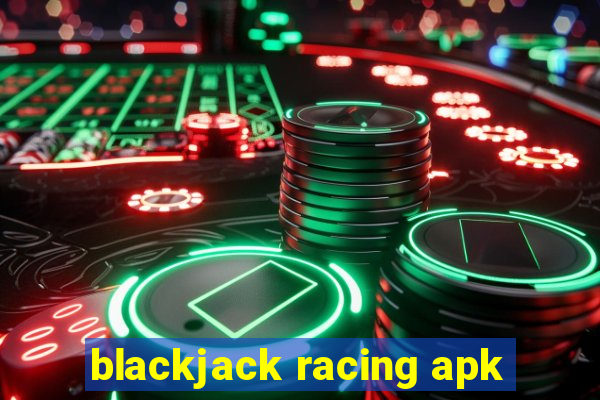 blackjack racing apk