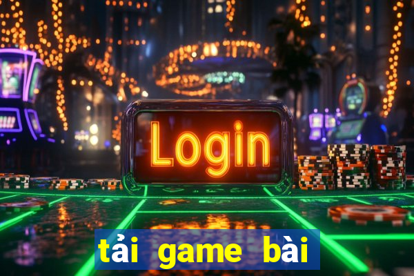 tải game bài thiên địa hội