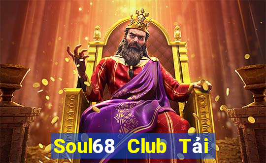 Soul68 Club Tải Game Bài Go88