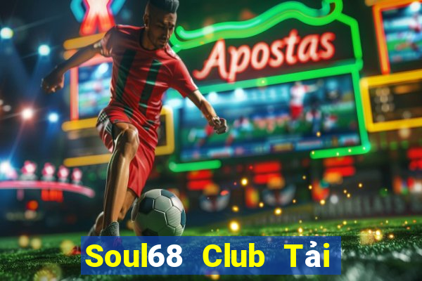 Soul68 Club Tải Game Bài Go88