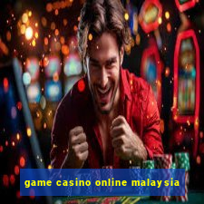 game casino online malaysia