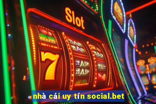 nhà cái uy tín social.bet