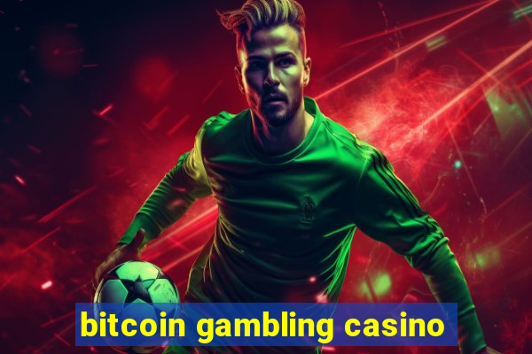 bitcoin gambling casino