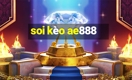 soi kèo ae888