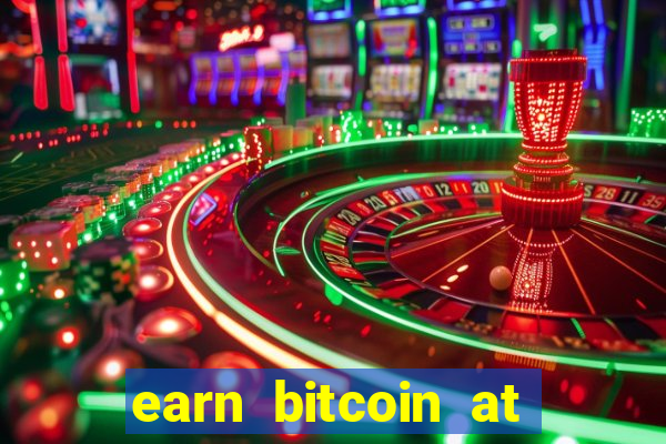 earn bitcoin at the casino