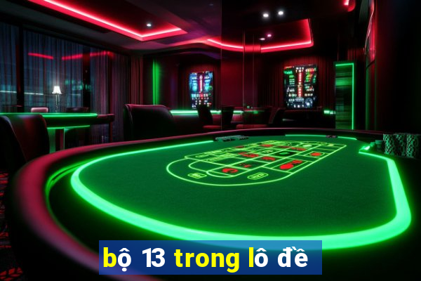 bộ 13 trong lô đề