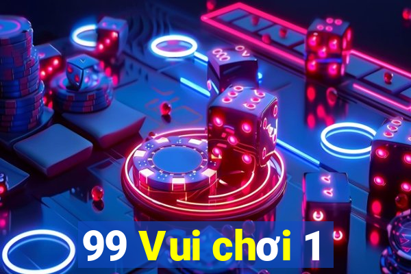 99 Vui chơi 1