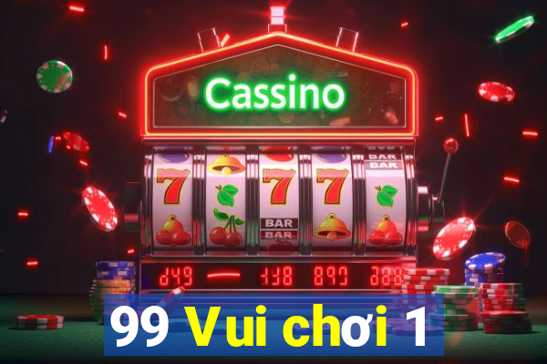 99 Vui chơi 1