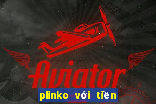 plinko với tiền điện tử