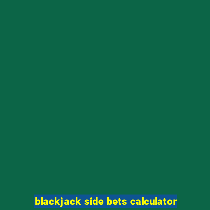 blackjack side bets calculator