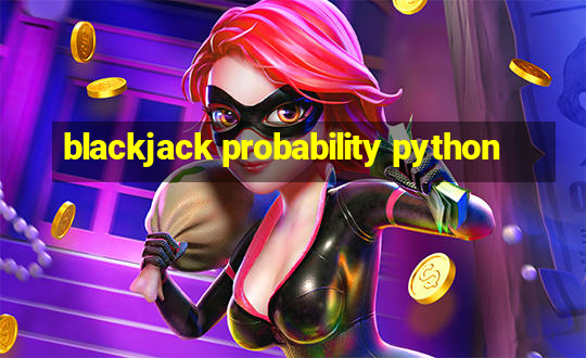 blackjack probability python