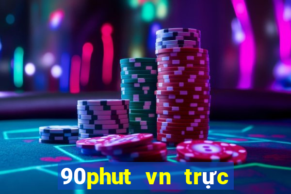 90phut vn trực tiếp bóng đá