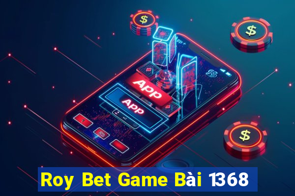 Roy Bet Game Bài 1368