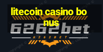 litecoin casino bonus