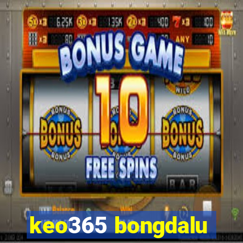 keo365 bongdalu