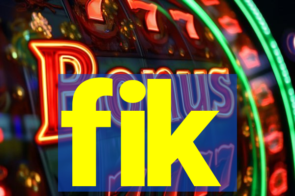 fik