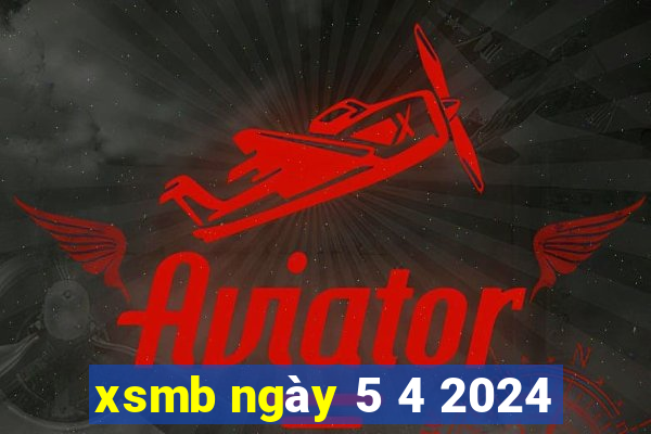 xsmb ngày 5 4 2024