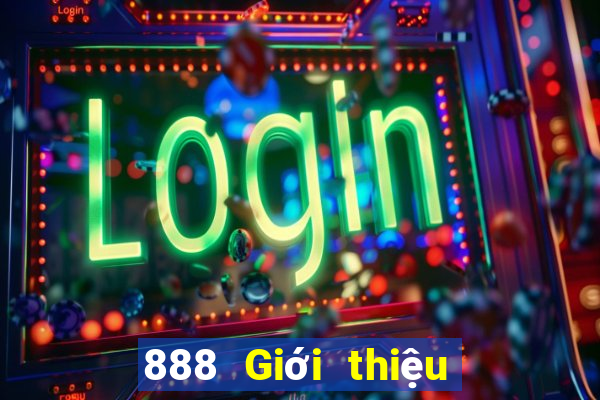 888 Giới thiệu thực tế