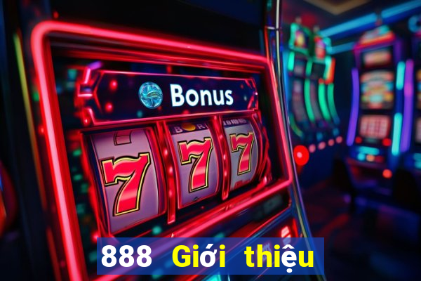 888 Giới thiệu thực tế