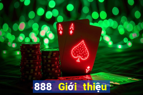 888 Giới thiệu thực tế