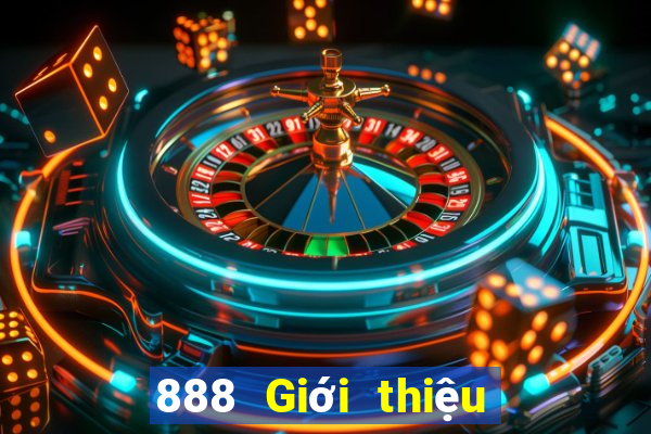 888 Giới thiệu thực tế