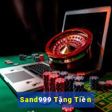 Sand999 Tặng Tiền