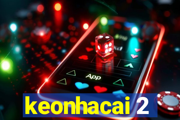 keonhacai 2