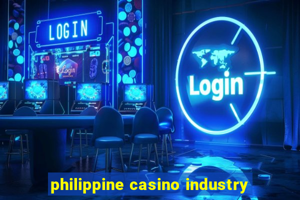 philippine casino industry