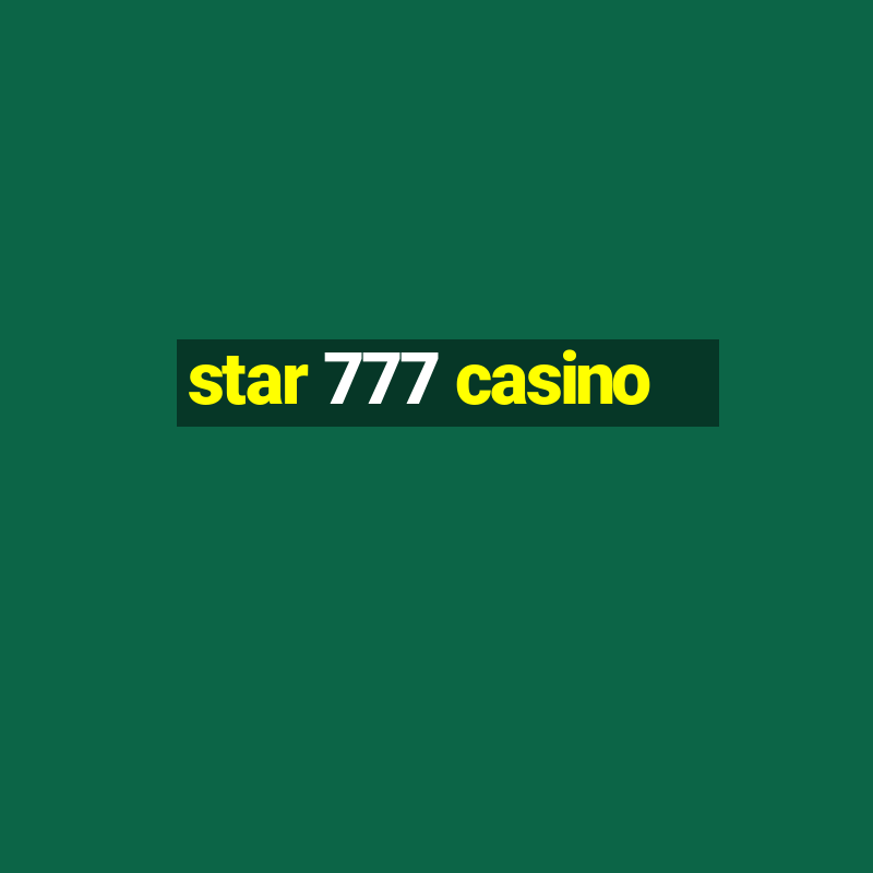 star 777 casino