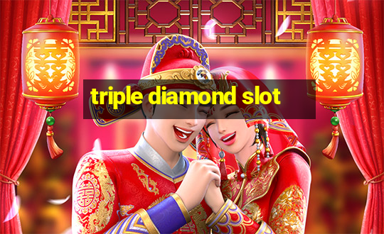 triple diamond slot