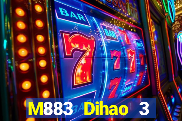 M883 Dihao 3 Giải trí