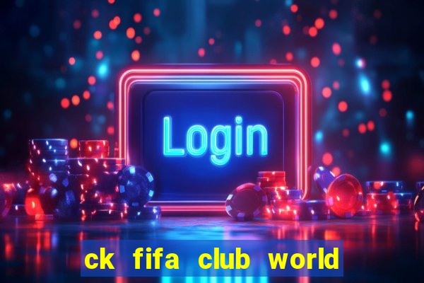 ck fifa club world cup 2022