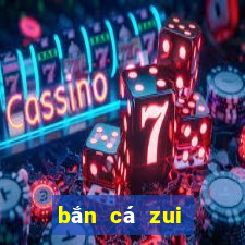 bắn cá zui đổi the