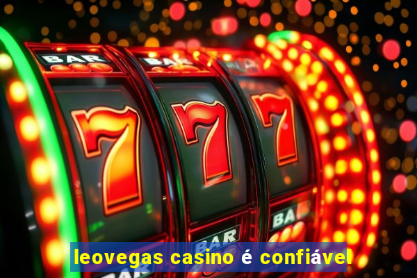 leovegas casino é confiável