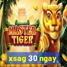 xsag 30 ngay