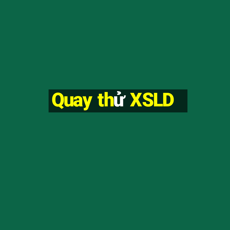 Quay thử XSLD