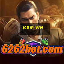 Kem Vin