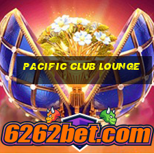 pacific club lounge