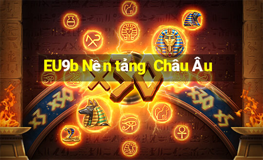 EU9b Nền tảng  Châu Âu